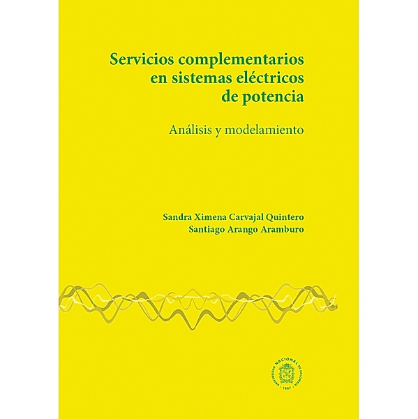 Servicios complementarios en sistemas eléctricos de potencia, Sandra Ximena Quintero Carvajal, Santiago Arango Aramburo