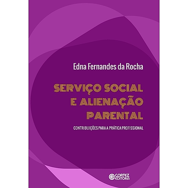 Serviço Social e alienação parental, Edna Fernandes da Rocha