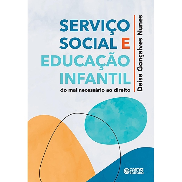 Serviço social e edução infantil, Deise Gonçalves Nunes