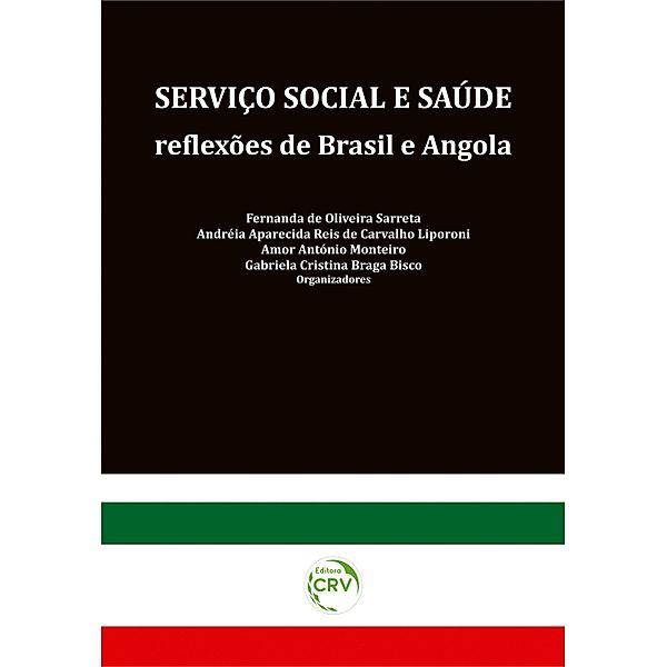 Serviço social e saúde, Fernanda de Oliveira Sarreta, Andréia Aparecida Reis de Carvalho Liporoni, Amor António Monteiro, Gabriela Cristina Braga Bisco