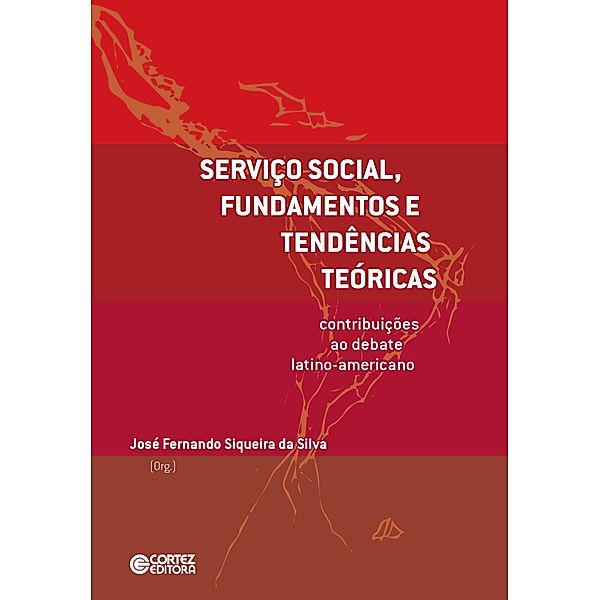 Serviço Social, fundamentos e tendências teóricas, José Fernando Siqueira da Silva