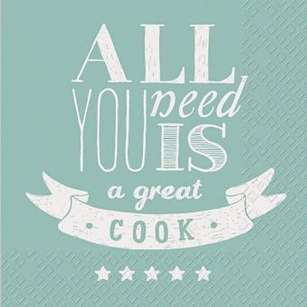 Servietten All you need is a great cook