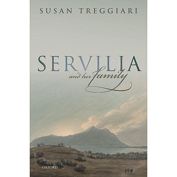 Servilia and her Family, Susan Treggiari