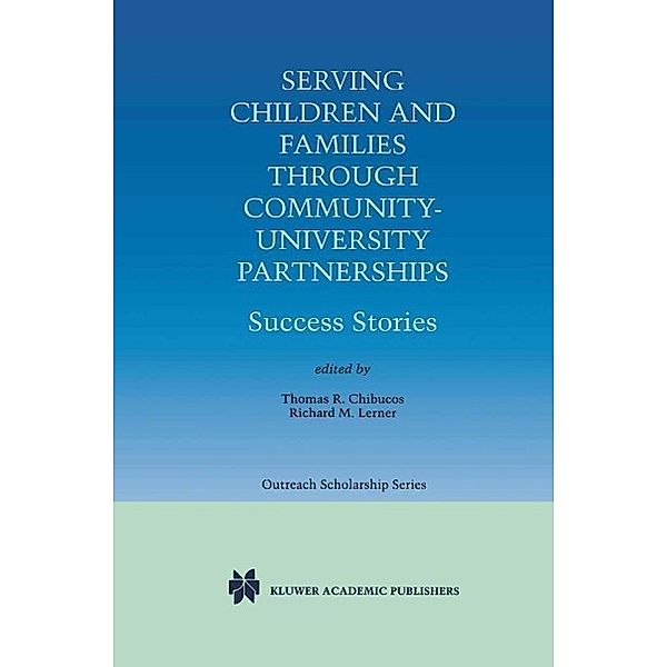 Serving Children and Families Through Community-University Partnerships / International Series in Outreach Scholarship Bd.1