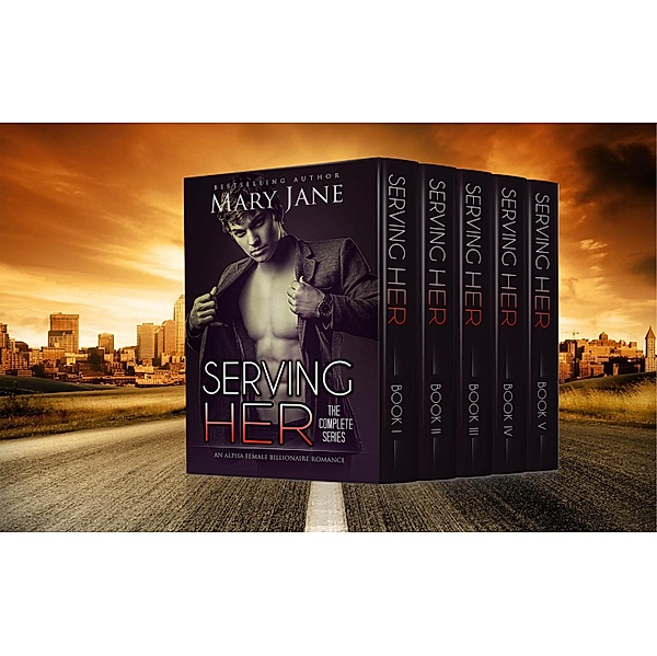 Serving Her (The Complete Series Box Set 1-5, Club Prive) (An Alpha Billionaire Romance), Mary Jane