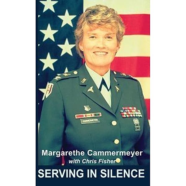 Serving In Silence, Margarethe Cammermeyer