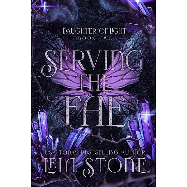 Serving the Fae (Daughter of Light, #2) / Daughter of Light, Leia Stone