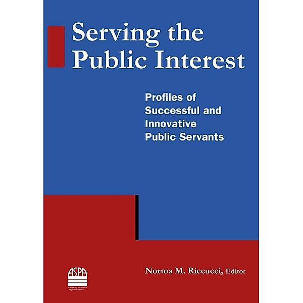 Serving the Public Interest, Norma M Riccucci