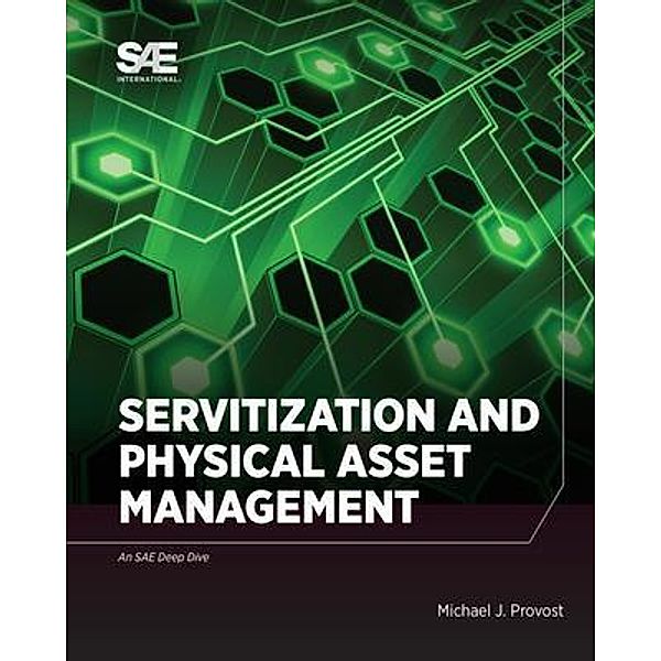 Servitization and Physical Asset Management, Michael John Provost