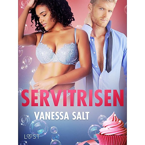 Servitrisen - erotisk novell, Vanessa Salt