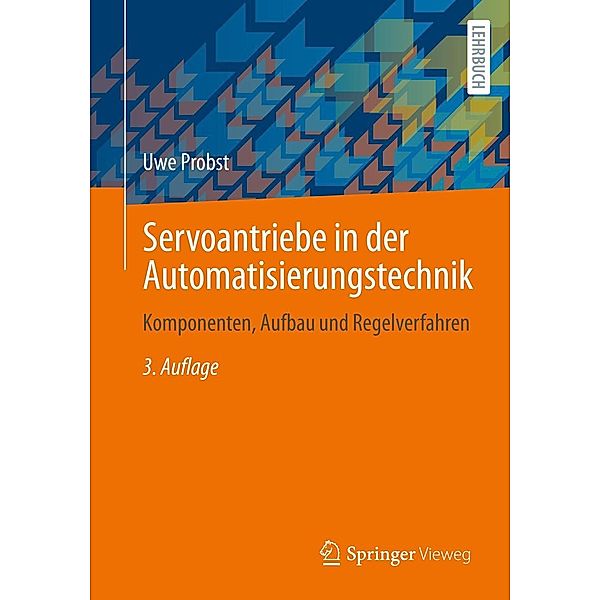 Servoantriebe in der Automatisierungstechnik, Uwe Probst