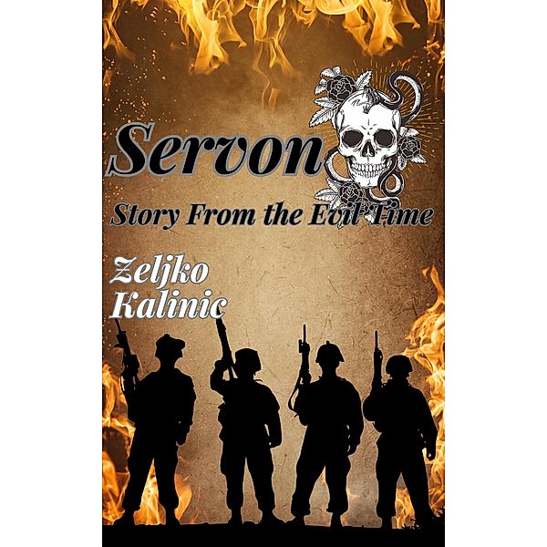 Servon Story from the Evil Time, Zeljko Kalinic