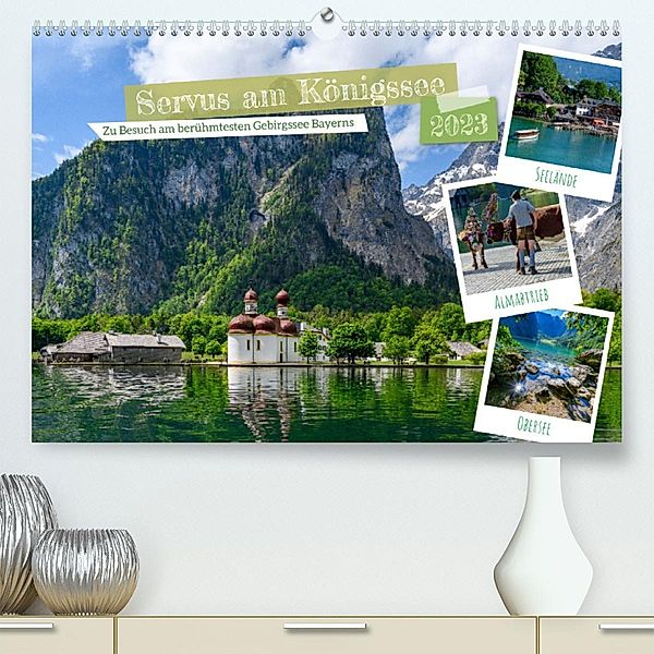 Servus am Königssee - Zu Besuch am bekanntesten Gebirgssee Bayerns (Premium, hochwertiger DIN A2 Wandkalender 2023, Kuns, Dieter Wilczek