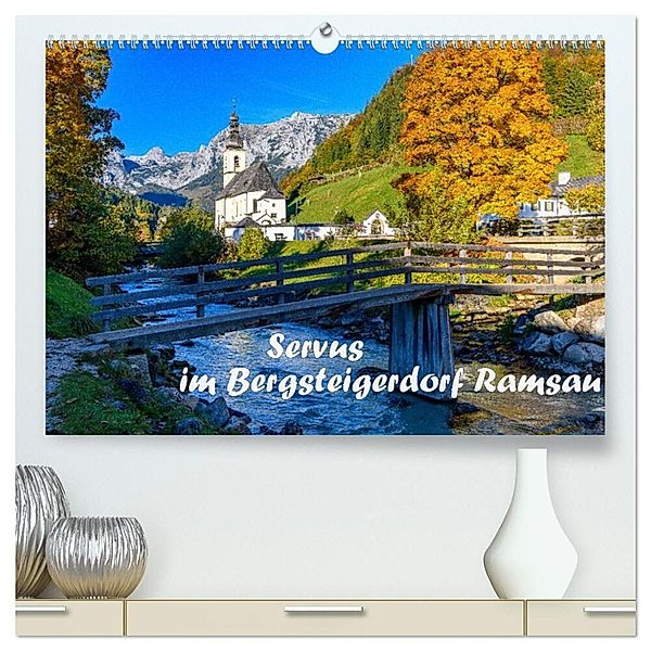 Servus im Bergsteigerdorf Ramsau (hochwertiger Premium Wandkalender 2024 DIN A2 quer), Kunstdruck in Hochglanz, Dieter Wilczek