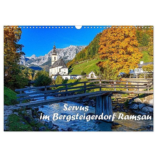 Servus im Bergsteigerdorf Ramsau (Wandkalender 2024 DIN A3 quer), CALVENDO Monatskalender, Dieter Wilczek