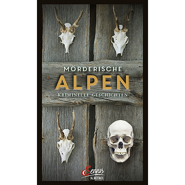 Servus Krimi / Mörderische Alpen