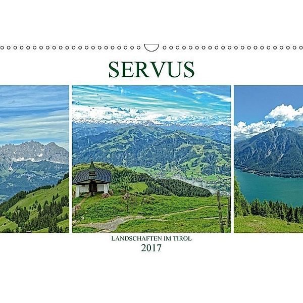 Servus. Landschaften im Tirol (Wandkalender 2017 DIN A3 quer), Susan Michel /CH