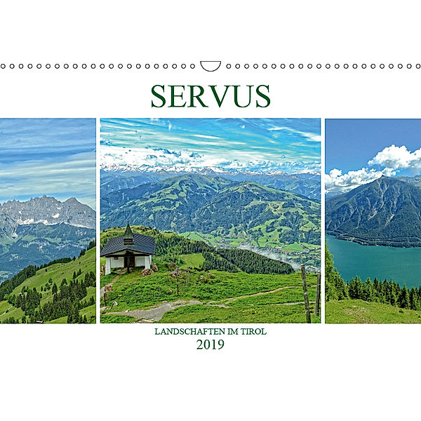 Servus. Landschaften im Tirol (Wandkalender 2019 DIN A3 quer), Susan Michel /CH