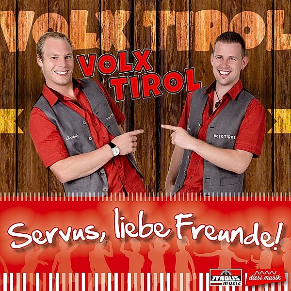 Servus,Liebe Freunde!, Volx Tirol