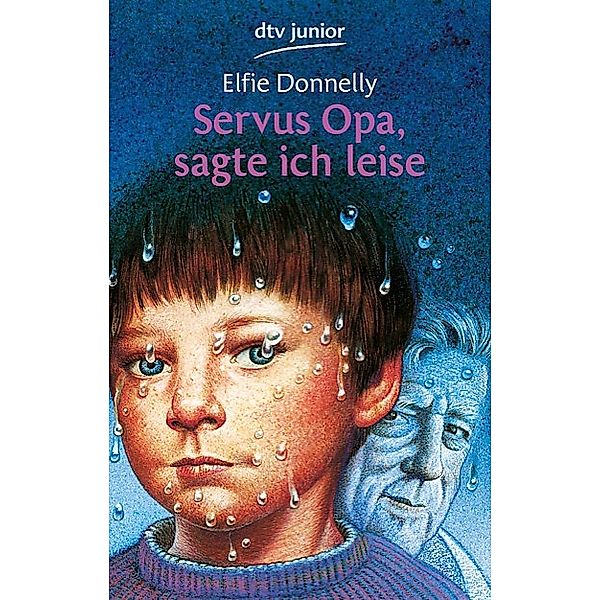 Servus Opa, sagte ich leise, Elfie Donnelly