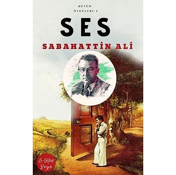 Ses / Sabahattin Ali Kitapligi Bd.4, Sabahattin Ali