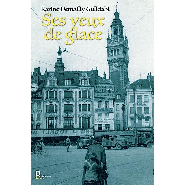 Ses yeux de glace - Tome 2, Karine Demailly Tulldahl