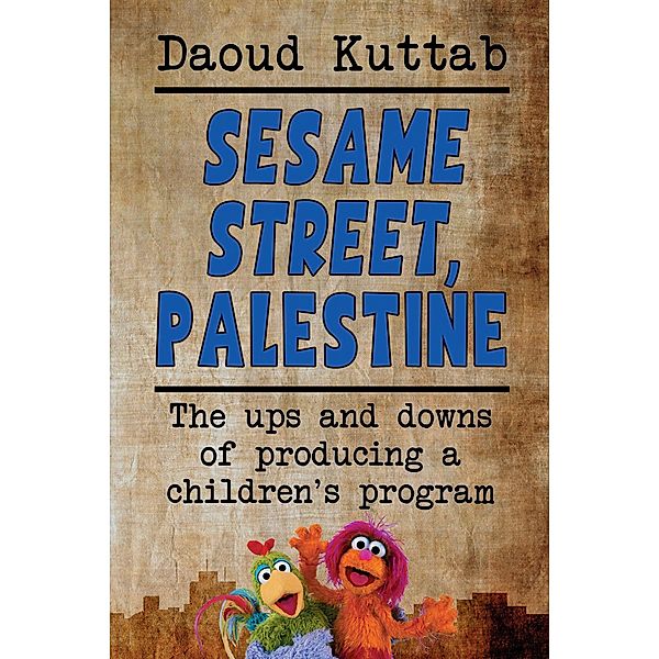 Sesame Street, Palestine, Daoud Kuttah