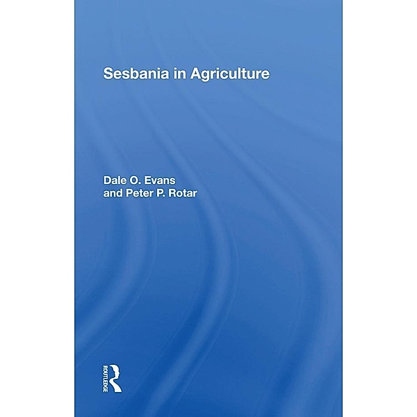 Sesbania In Agriculture, Dale O. Evans, Peter P Rotar