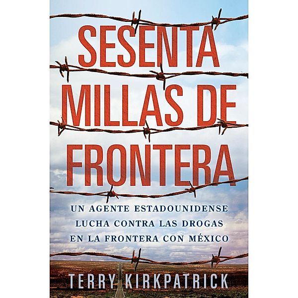 Sesenta Millas de Frontera, Terry Kirkpatrick