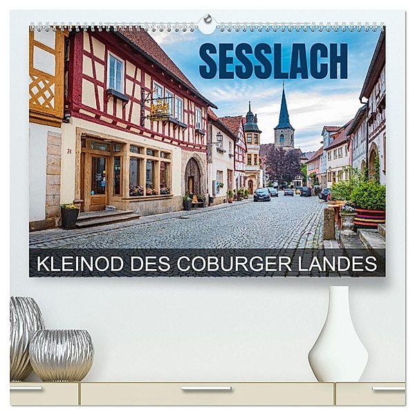 Sesslach - Kleinod des Coburger Landes (hochwertiger Premium Wandkalender 2025 DIN A2 quer), Kunstdruck in Hochglanz, Calvendo, Val Thoermer