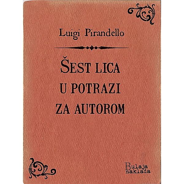 sest lica u potrazi za autorom / eLektire, Luigi Pirandello