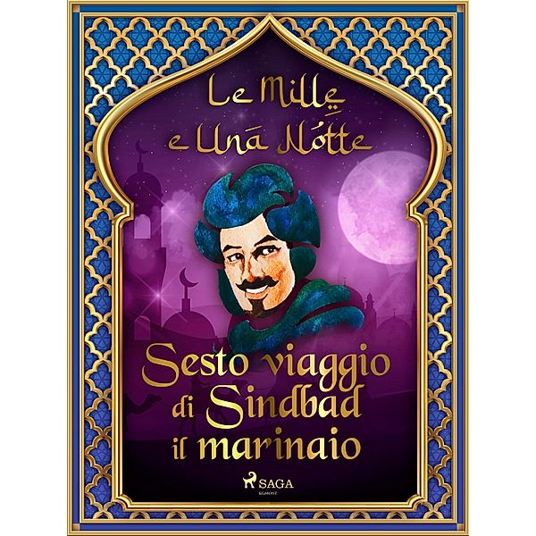 Sesto viaggio di Sindbad il marinaio (Le Mille e Una Notte 23) / Le Mille e Una Notte Bd.23, One Thousand and One Nights