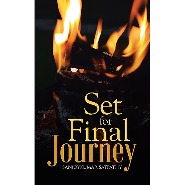 Set for Final Journey, sanjoykumar satpathy