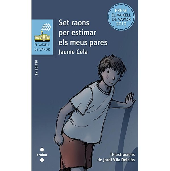 Set raons per estimar els meus pares / El Vaixell de Vapor blava, Jaume Cela i Ollé