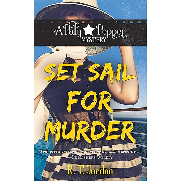 Set Sail for Murder (A Polly Pepper Mystery, #3), Rt Jordan