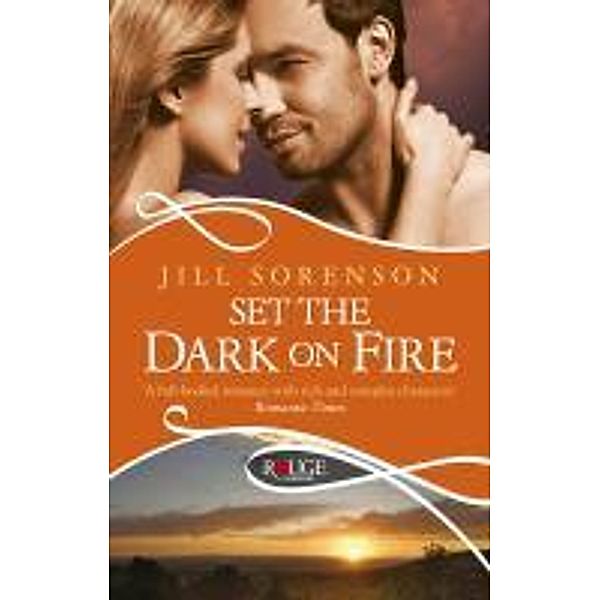Set the Dark on Fire: A Rouge Romantic Suspense, Jill Sorenson
