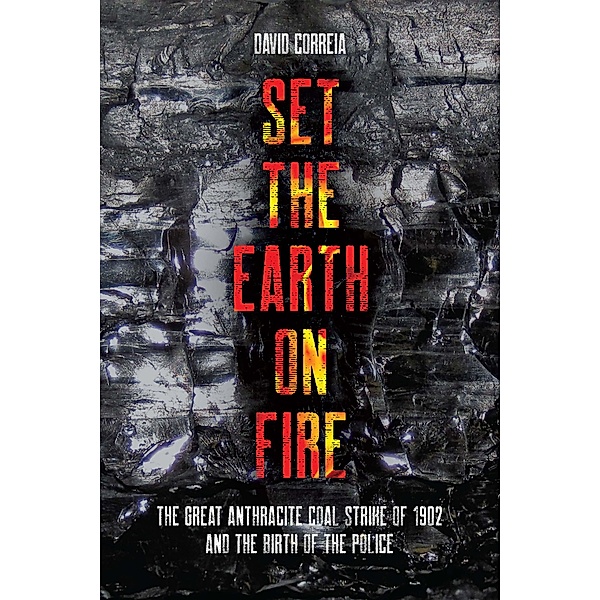 Set the Earth on Fire, David Correia