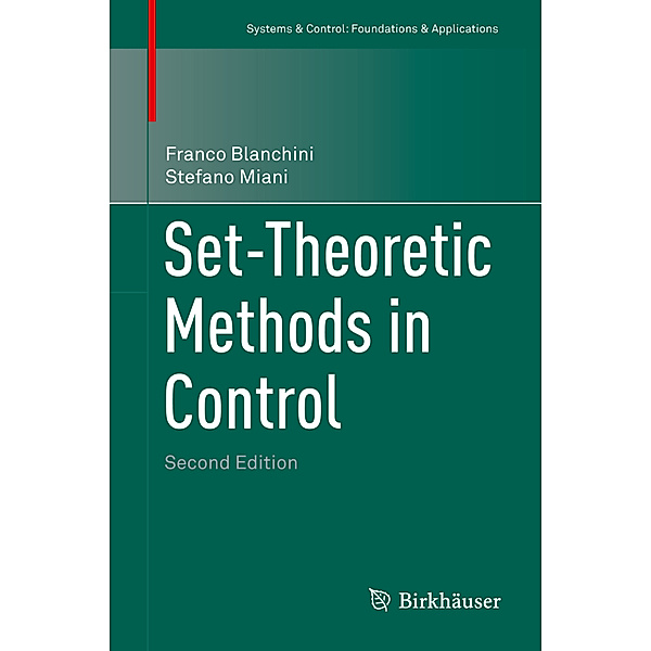 Set-Theoretic Methods in Control, Franco Blanchini, Stefano Miani