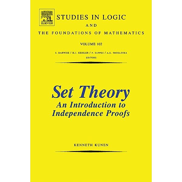 Set Theory An Introduction To Independence Proofs, K. Kunen