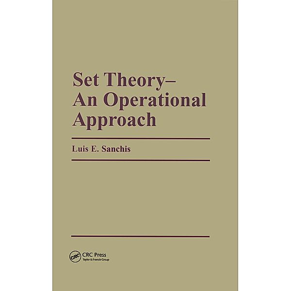 Set Theory-An Operational Approach, Luis E. Sanchis