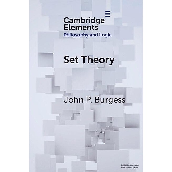 Set Theory / Elements in Philosophy and Logic, John P. Burgess