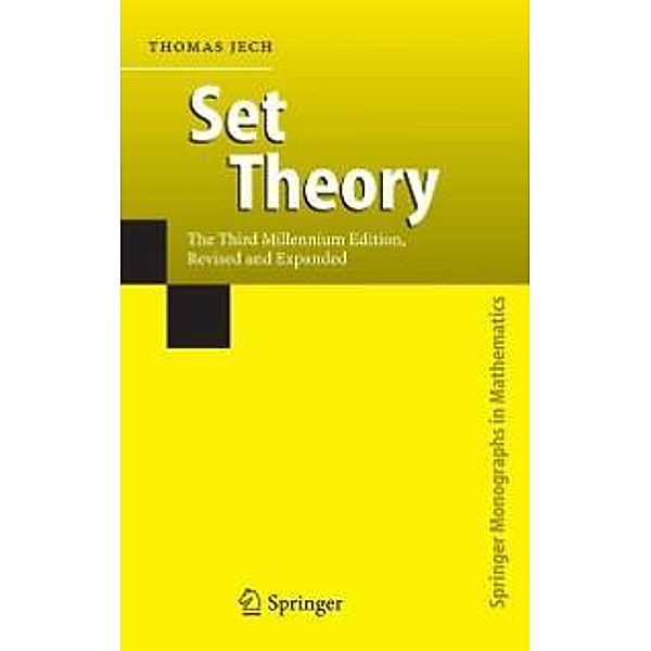 Set Theory / Springer Monographs in Mathematics, Thomas Jech