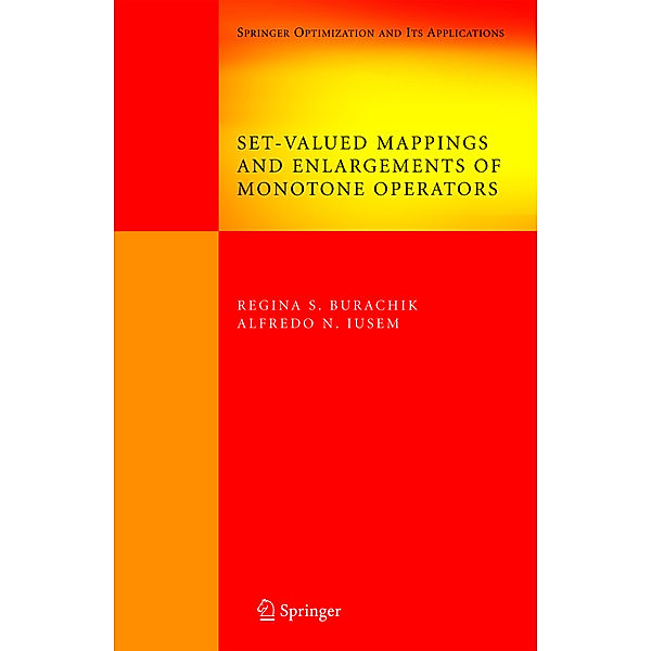 Set-Valued Mappings and Enlargements of Monotone Operators, Regina S. Burachik, Alfredo N. Iusem