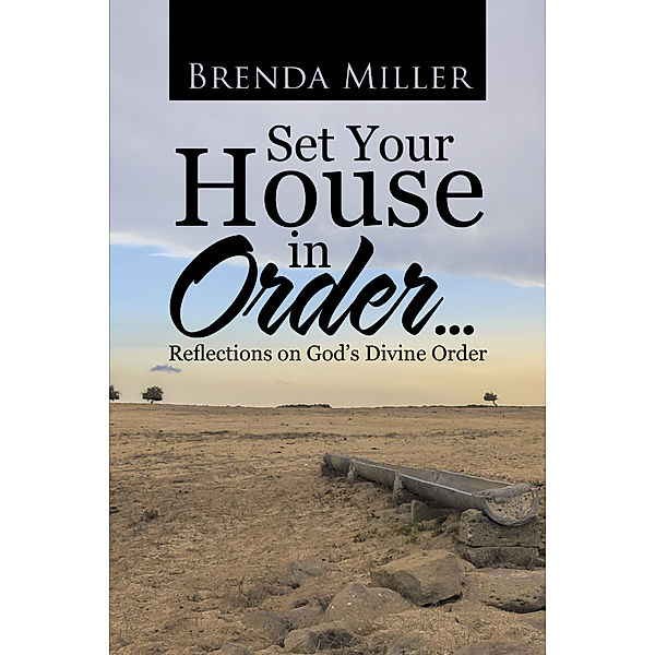 Set Your House in Order . . ., Brenda Miller
