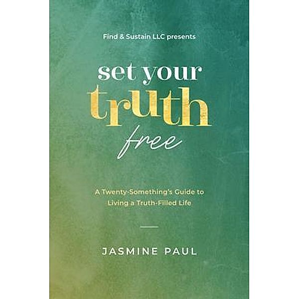 Set Your Truth Free, Jasmine Paul