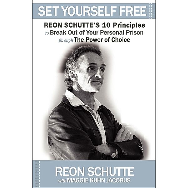 Set Yourself Free, Reon Schutte, Maggie Kuhn Jacobus