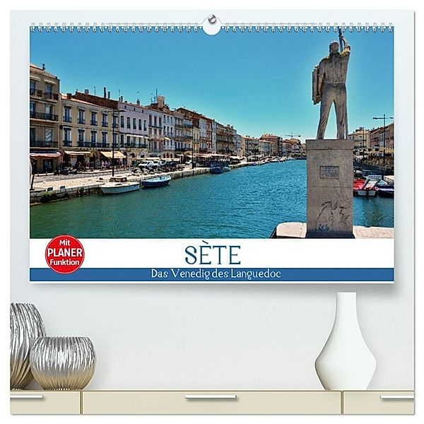 Sète - Das Venedig des Languedoc (hochwertiger Premium Wandkalender 2024 DIN A2 quer), Kunstdruck in Hochglanz, Thomas Bartruff