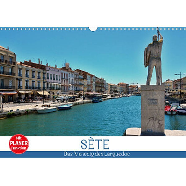 Sète - Das Venedig des Languedoc (Wandkalender 2022 DIN A3 quer), Thomas Bartruff