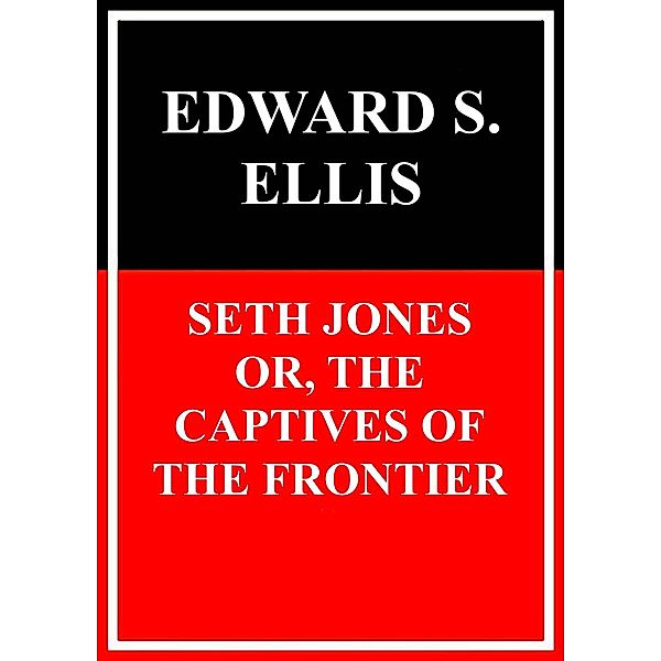 Seth Jones, Edward Sylvester Ellis