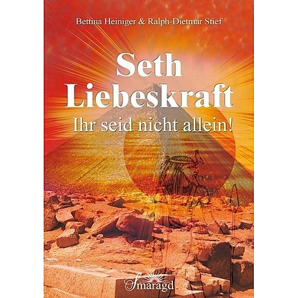 Seth - Liebeskraft, Bettina Heiniger, Ralph-Dietmar Stief